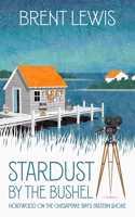 Stardust by the Bushel