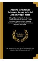 Regesta Sive Rerum Boicarum Autographa Ad Annum Usque Mccc