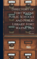 Directory of Fort Wayne Public Schools and Public Library, Fort Wayne, Ind; 1958-1959