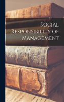 Social Responsibility of Management