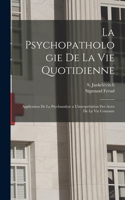 La psychopathologie de la vie quotidienne