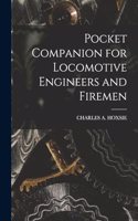 Pocket Companion for Locomotive Engineers and Firemen