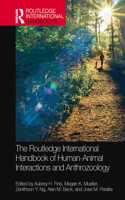 The Routledge International Handbook of Human-Animal Interactions and Anthrozoology