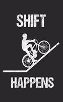 Shift Happens