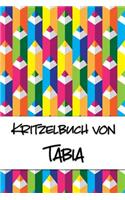 Kritzelbuch von Tabia: Kritzel- und Malbuch mit leeren Seiten für deinen personalisierten Vornamen