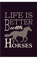 Life Is Better With Horses