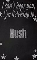 I can't hear you, I'm listening to Rush creative writing lined notebook