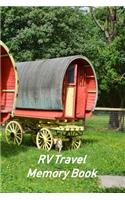 RV Travel Memory Book: Motorhome Log, Maintenance and Memory Tracker