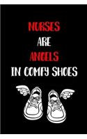 Nurses are Angels in Comfy Shoes