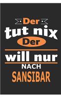 Der tut nix Der will nur nach Sansibar