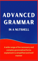 Advanced Grammar in a Nutshell