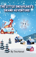 Little Snowflake's Grand Adventure