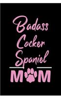 Badass Cocker Spaniel Mom