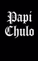 Papi Chulo: Blank Lined Journal