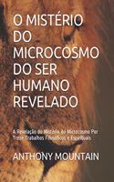 O Mistério Do Microcosmo Do Ser Humano Revelado