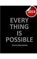 Planner Daily Calendar 2019: Everything is possible Planner organizer Planner and calendar Daily & Monthly Calendar Expense Tracker Organizer for Budget Planner Financial Planne