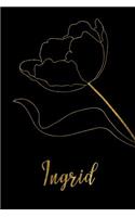 Ingrid: Personalized Writing Journal for Women - Elegant Black and Gold