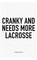 Cranky And Needs More Lacrosse