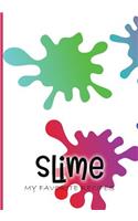 Slime, My Favorite Recipes: Pre-printed Blank Journal for YOUR favorite Slime Recipes!