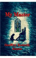 My Master: (Illustrated)