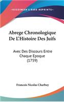 Abrege Chronologique de L'Histoire Des Juifs