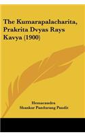 The Kumarapalacharita, Prakrita Dvyas Rays Kavya (1900)