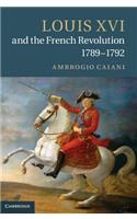 Louis XVI and the French Revolution, 1789–1792