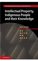 Intellectual Property, Indigenous People and Their Knowledge