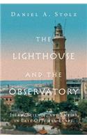 The Lighthouse and the Observatory