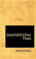 Gesch Ftlicher Theil