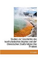 Studien Zur Geschichte Des Konfuzianischen Dogmas Und Der Chinesischen Staatsreligion Das Problem