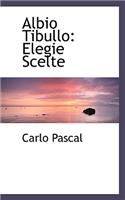 Albio Tibullo: Elegie Scelte