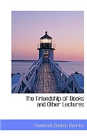 The Friendship of Books and Other Lectures: (English)