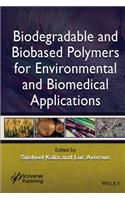 Biodegradable and Biobased Polymers for Environmental and Biomedical Applications