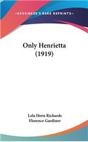 Only Henrietta (1919)