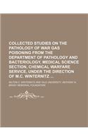 Collected Studies on the Pathology of War Gas Poisoning from the Department of Pathology and Bacteriology, Medical Science Section, Chemical Warfare S