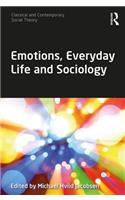 Emotions, Everyday Life and Sociology