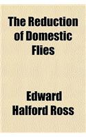 The Reduction of Domestic Flies