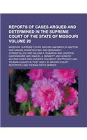 Reports of Cases Argued and Determined in the Supreme Court of the State of Missouri Volume 20