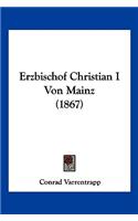 Erzbischof Christian I Von Mainz (1867)