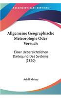 Allgemeine Geographische Meteorologie Oder Versuch