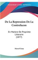 De La Repression De La Contrefacon