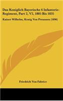 Das Koniglich Bayerische 6 Infanterie-Regiment, Part 2, V2, 1805 Bis 1835