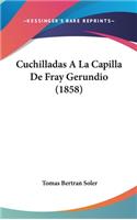 Cuchilladas a la Capilla de Fray Gerundio (1858)