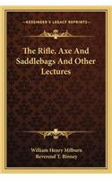 The Rifle, Axe and Saddlebags and Other Lectures