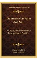 The Quakers In Peace And War