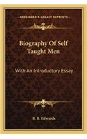 Biography of Self Taught Men