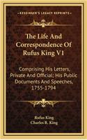 The Life and Correspondence of Rufus King V1