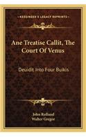 Ane Treatise Callit, the Court of Venus