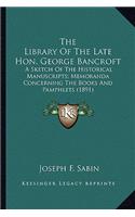 The Library Of The Late Hon. George Bancroft